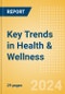 Key Trends in Health & Wellness (2024) - Product Image