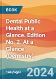 Dental Public Health at a Glance. Edition No. 2. At a Glance (Dentistry)- Product Image