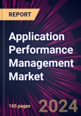Application Performance Management Market 2024-2028- Product Image