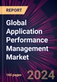 Global Application Performance Management Market 2024-2028- Product Image