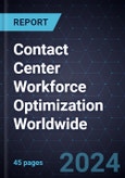 Advancements in Contact Center Workforce Optimization Worldwide- Product Image