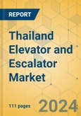 Thailand Elevator and Escalator Market - Size & Growth Forecast 2024-2029- Product Image