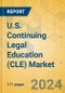 U.S. Continuing Legal Education (CLE) Market - Industry Outlook & Forecast 2024-2029 - Product Thumbnail Image