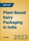 Plant-Based Dairy Packaging in India - Product Image