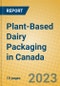 Plant-Based Dairy Packaging in Canada - Product Image