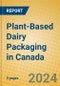 Plant-Based Dairy Packaging in Canada - Product Thumbnail Image