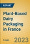 Plant-Based Dairy Packaging in France - Product Image
