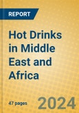 Hot Drinks in Middle East and Africa- Product Image