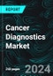 Cancer Diagnostics Market, Size, Global Forecast 2024-2030, Industry Trends, Share, Growth, Insight, Impact of Inflation, Companies Analysis - Product Thumbnail Image
