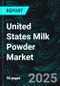 United States Milk Powder Market Size and Share Analysis - Growth Trends and Forecast Report 2025-2033 - Product Image