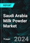 Saudi Arabia Milk Powder Market, Size, Forecast 2024-2030, Industry Trends, Share, Growth, Insight, Impact of Inflation, Top Companies Analysis - Product Thumbnail Image