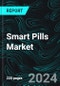 Smart Pills Market, Size, Global Forecast 2024-2032, Industry Trends, Share, Growth, Insight, Impact of Inflation, Top Companies Analysis - Product Image
