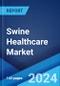 Swine Healthcare Market Report by Product, Disease, Route of Administration, Distribution Channel, and Region 2024-2032 - Product Thumbnail Image