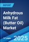Anhydrous Milk Fat (Butter Oil) Market Report by End Use (Dairy, Bakery, Confectionary, and Others), and Region 2025-2033 - Product Image