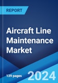 Aircraft Line Maintenance Market Report by Service, Type, Aircraft Type, Technology, and Region 2024-2032- Product Image