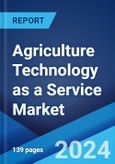 Agriculture Technology as a Service Market Report by Service Type, Technology, Pricing, Application, and Region 2024-2032- Product Image