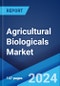 Agricultural Biologicals Market Report by Type, Source, Mode of Application, Application, and Region 2024-2032 - Product Image