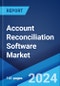 Account Reconciliation Software Market Report by Component, Deployment Mode, Organization Size, End User, and Region 2024-2032 - Product Thumbnail Image