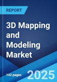 3D Mapping and Modeling Market Report by Component, Application, End-Use Industry, and Region 2024-2032- Product Image