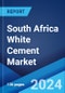 South Africa White Cement Market Report by Type (White Portland Cement, White Masonry Cement, and Others), Sector (Residential, Commercial, Industrial), Application (Whitewashing, Skimming, Grouting, Sculptures, and Others) 2024-2032 - Product Image
