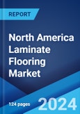 North America Laminate Flooring Market Report by Type (HDF Laminates, MDF Laminates), Sector (Residential, Commercial), and Country 2024-2032- Product Image