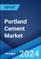 Portland Cement Market Report by Type (Type 1, Type 2, Type 3, Type 4, Type 5), Application Sector (Residential, Commercial, Industrial), Packing Type (10 KG, 15 KG, 25 KG, and Others), Trade Data (Import Trends, Export Trends), and Region 2024-2032 - Product Image