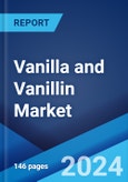 Vanilla and Vanillin Market: Global Industry Trends, Share, Size, Growth, Opportunity and Forecast 2024-2032- Product Image