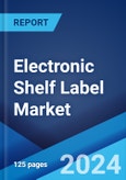 Electronic Shelf Label Market Report by Type, Component, Technology, Application, and Region 2024-2032- Product Image