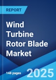 Wind Turbine Rotor Blade Market Report by Blade Material, Blade Length, Location of Deployment, and Region 2025-2033- Product Image