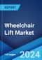 Wheelchair Lift Market by Power Type (Electric, Hydraulic), Application (Residential, Commercial, Public Vehicle, and Others), and Region 2024-2032 - Product Image