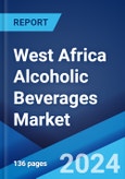 West Africa Alcoholic Beverages Market Report by Product Type, Packaging Type, Distribution Channel, and Region 2024-2032- Product Image