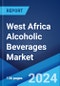 West Africa Alcoholic Beverages Market Report by Product Type, Packaging Type, Distribution Channel, and Region 2024-2032 - Product Image