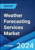 Weather Forecasting Services Market Report by Forecasting Type, Purpose, Organization Size, End User, and Region 2024-2032- Product Image