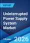 Uninterrupted Power Supply System Market Size, Share, Trends and Forecast by Type, Rating, End User, and Region, 2026-2034 - Product Thumbnail Image