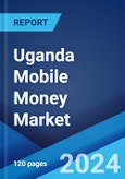 Uganda Mobile Money Market Report by Technology (USSD, Mobile Wallets, and Others), Business Model (Mobile Led Model, Bank Led Model), Transaction Type (Peer to Peer, Bill Payments, Airtime Top-ups, and Others), and Region 2024-2032- Product Image