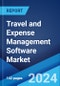 Travel and Expense Management Software Market Report by Deployment Type, Organization Size, Industry Vertical, and Region 2024-2032 - Product Image