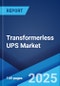 Transformerless UPS Market Report by Component Type, Power, End Use Industry, and Region 2024-2032 - Product Thumbnail Image