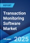Transaction Monitoring Software Market Size, Share, Trends and Forecast by Component, Deployment Mode, Enterprise Size, Application, End Use Industry, and Region, 2025-2033 - Product Thumbnail Image