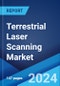 Terrestrial Laser Scanning Market Report by Solution, Technology, Laser Type, Application, and Region 2024-2032 - Product Image