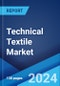 Technical Textile Market by Material, Process, Application, and Region 2024-2032 - Product Image