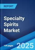 Specialty Spirits Market Report by Product Type (Baijiu, Shochu, Sake, Soju, Cachaca), Distribution Channel (Business to Business, Business to Consumers), and Region 2024-2032- Product Image