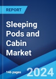 Sleeping Pods and Cabin Market by Service Type (Pods, Cabins), End User (Airports, Hotels, and Others), and Region 2024-2032- Product Image