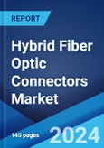 Hybrid Fiber Optic Connectors Market Report by Fiber Optic Mode (Single-Mode, Multi-Mode), Application (Telecom, Oil and Gas, Military and Aerospace, Medical, Railway, and Others), and Region 2024-2032- Product Image