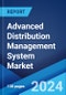 Advanced Distribution Management System Market Report by Offering, System Type, End Use Industry, and Region 2024-2032 - Product Image