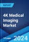 4K Medical Imaging Market Report by Product (4K Medical Displays, 4K Camera Systems, 4K Advanced Visualization System), End User (Hospitals, Diagnostic Centres, and Others), and Region 2024-2032 - Product Image