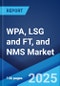 WPA, LSG and FT, and NMS Market 2025-2033 - Product Thumbnail Image