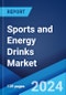 Sports and Energy Drinks Market: Global Industry Trends, Share, Size, Growth, Opportunity and Forecast 2024-2032 - Product Image
