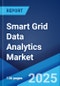 Smart Grid Data Analytics Market Report by Solution, Deployment, Application, End Use Vertical, and Region 2025-2033 - Product Image