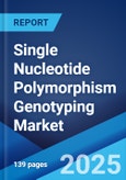 Single Nucleotide Polymorphism Genotyping Market 2025-2033- Product Image