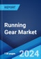 Running Gear Market Report by Product, Gender, Distribution Channel, and Region 2024-2032 - Product Image